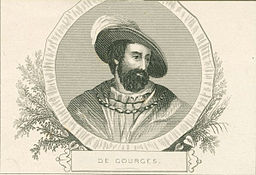 Dominique de Gourgues, captain in King Charles IX's army and avenger of the Spanish massacre of Fort Caroline
